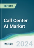 Call Center AI Market - Forecasts from 2024 to 2029- Product Image