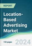 Location-Based Advertising Market - Forecasts from 2024 to 2029- Product Image