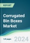 Corrugated Bin Boxes Market - Forecasts from 2024 to 2029 - Product Thumbnail Image