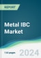 Metal IBC Market - Forecasts from 2024 to 2029 - Product Image