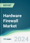 Hardware Firewall Market - Forecasts from 2024 to 2029 - Product Thumbnail Image