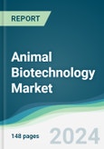 Animal Biotechnology Market - Forecasts from 2024 to 2029- Product Image
