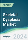 Skeletal Dysplasia Market - Forecasts from 2024 to 2029- Product Image