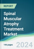 Spinal Muscular Atrophy Treatment Market - Forecasts from 2024 to 2029- Product Image