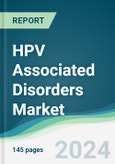 HPV Associated Disorders Market - Forecasts from 2024 to 2029- Product Image