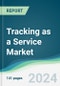 Tracking as a Service Market - Forecasts from 2024 to 2029 - Product Thumbnail Image
