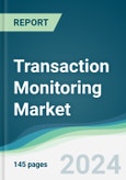 Transaction Monitoring Market - Forecasts from 2024 to 2029- Product Image