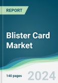 Blister Card Market - Forecasts from 2024 to 2029- Product Image