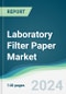 Laboratory Filter Paper Market - Forecasts from 2024 to 2029 - Product Image