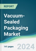 Vacuum-Sealed Packaging Market - Forecasts from 2024 to 2029- Product Image