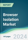 Browser Isolation Market - Forecasts from 2024 to 2029- Product Image
