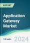 Application Gateway Market - Forecasts from 2024 to 2029 - Product Image
