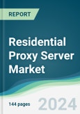 Residential Proxy Server Market - Forecasts from 2024 to 2029- Product Image