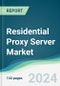 Residential Proxy Server Market - Forecasts from 2024 to 2029 - Product Thumbnail Image