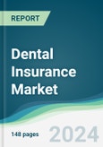 Dental Insurance Market - Forecasts from 2024 to 2029- Product Image