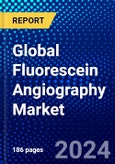 Global Fluorescein Angiography Market (2023-2028) Competitive Analysis, Impact of Covid-19, Ansoff Analysis- Product Image