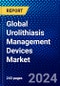 Global Urolithiasis Management Devices Market (2023-2028) Competitive Analysis, Impact of Economic Slowdown & Impending Recession, Ansoff Analysis. - Product Image