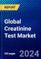 Global Creatinine Test Market (2023-2028) Competitive Analysis, Impact of Economic Slowdown & Impending Recession, Ansoff Analysis. - Product Image