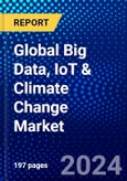 Global Big Data, IoT & Climate Change Market (2023-2028) Competitive Analysis, Impact of Economic Slowdown & Impending Recession, Ansoff Analysis.- Product Image