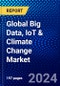 Global Big Data, IoT & Climate Change Market (2023-2028) Competitive Analysis, Impact of Economic Slowdown & Impending Recession, Ansoff Analysis. - Product Image