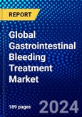 Global Gastrointestinal Bleeding Treatment Market (2023-2028) Competitive Analysis, Impact of Economic Slowdown & Impending Recession, Ansoff Analysis- Product Image