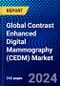 Global Contrast Enhanced Digital Mammography (CEDM) Market (2023-2028) Competitive Analysis, Impact of Economic Slowdown & Impending Recession, Ansoff Analysis - Product Image