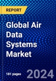 Global Air Data Systems Market (2023-2028) Competitive Analysis, Impact of COVID-19, Impact of Economic Slowdown & Impending Recession, Ansoff Analysis- Product Image