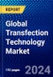 Global Transfection Technology Market (2023-2028) Competitive Analysis, Impact of COVID-19, Impact of Economic Slowdown & Impending Recession, Ansoff Analysis - Product Image