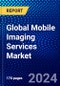 Global Mobile Imaging Services Market (2023-2028) Competitive Analysis, Impact of COVID-19, Impact of Economic Slowdown & Impending Recession, Ansoff Analysis - Product Thumbnail Image