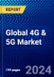 Global 4G & 5G Market (2023-2028) Competitive Analysis, Impact of COVID-19, Impact of Economic Slowdown & Impending Recession, Ansoff Analysis - Product Image