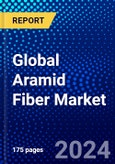 Global Aramid Fiber Market (2023-2028) Competitive Analysis, Impact of COVID-19, Impact of Economic Slowdown & Impending Recession, Ansoff Analysis- Product Image