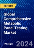 Global Comprehensive Metabolic Panel Testing Market (2023-2028) Competitive Analysis, Impact of Economic Slowdown & Impending Recession, Ansoff Analysis.- Product Image