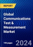 Global Communications Test & Measurement Market (2023-2028) Competitive Analysis, Impact of Economic Slowdown & Impending Recession, Ansoff Analysis.- Product Image