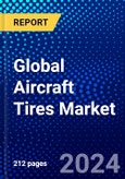 Global Aircraft Tires Market (2023-2028) Competitive Analysis, Impact of Economic Slowdown & Impending Recession, Ansoff Analysis.- Product Image