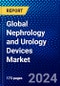 Global Nephrology and Urology Devices Market (2023-2028) Competitive Analysis, Impact of Economic Slowdown & Impending Recession, Ansoff Analysis - Product Image