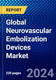 Global Neurovascular Embolization Devices Market (2023-2028) Competitive Analysis, Impact of Economic Slowdown & Impending Recession, Ansoff Analysis- Product Image