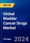 Global Bladder Cancer Drugs Market (2023-2028) Competitive Analysis, Impact of Economic Slowdown & Impending Recession, Ansoff Analysis - Product Image