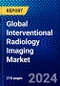 Global Interventional Radiology Imaging Market (2023-2028) Competitive Analysis, Impact of Economic Slowdown & Impending Recession, Ansoff Analysis - Product Image
