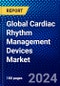 Global Cardiac Rhythm Management Devices Market (2023-2028) Competitive Analysis, Impact of Economic Slowdown & Impending Recession, Ansoff Analysis - Product Image
