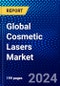 Global Cosmetic Lasers Market (2023-2028) Competitive Analysis, Impact of Economic Slowdown & Impending Recession, Ansoff Analysis. - Product Image