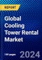 Global Cooling Tower Rental Market (2023-2028) Competitive Analysis, Impact of Economic Slowdown & Impending Recession, Ansoff Analysis. - Product Thumbnail Image
