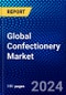 Global Confectionery Market (2023-2028) Competitive Analysis, Impact of Economic Slowdown & Impending Recession, Ansoff Analysis. - Product Image