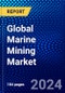 Global Marine Mining Market (2023-2028) Competitive Analysis, Impact of Economic Slowdown & Impending Recession, Ansoff Analysis. - Product Image