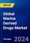 Global Marine Derived Drugs Market (2023-2028) Competitive Analysis, Impact of Economic Slowdown & Impending Recession, Ansoff Analysis. - Product Image