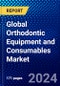 Global Orthodontic Equipment and Consumables Market (2023-2028) Competitive Analysis, Impact of COVID-19, Impact of Economic Slowdown & Impending Recession, Ansoff Analysis - Product Thumbnail Image