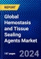 Global Hemostasis and Tissue Sealing Agents Market (2023-2028) Competitive Analysis, Impact of COVID-19, Impact of Economic Slowdown & Impending Recession, Ansoff Analysis - Product Image