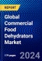 Global Commercial Food Dehydrators Market (2023-2028) Competitive Analysis, Impact of Economic Slowdown & Impending Recession, Ansoff Analysis. - Product Thumbnail Image