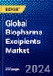Global Biopharma Excipients Market (2023-2028) Competitive Analysis, Impact of Economic Slowdown & Impending Recession, Ansoff Analysis - Product Image