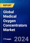 Global Medical Oxygen Concentrators Market (2023-2028) Competitive Analysis, Impact of Economic Slowdown & Impending Recession, Ansoff Analysis - Product Image