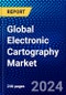Global Electronic Cartography Market (2023-2028) Competitive Analysis, Impact of Economic Slowdown & Impending Recession, Ansoff Analysis - Product Image